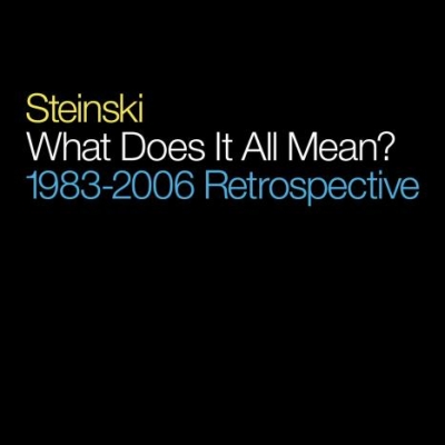 Steinski – What Does It All Mean? Steinski – What Does It All Mean? 1983-2006 Retrospective | The