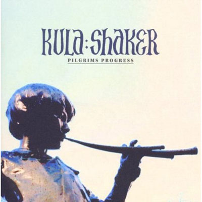 Kula Shaker / Pilgrim‘s Progress 限定版 Kula Shaker – Pilgrim's Progress | The Line of Best Fit