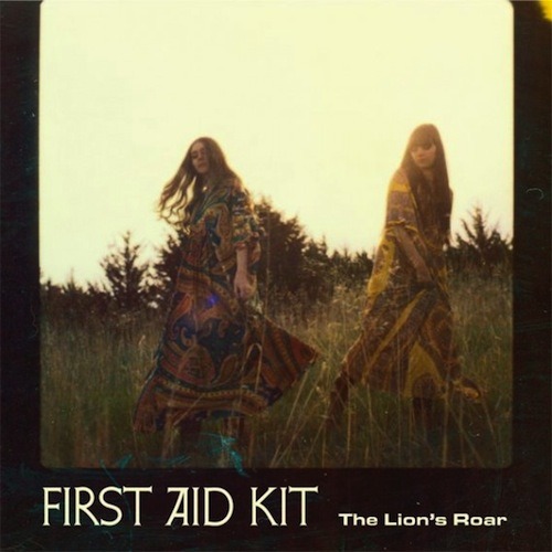 First Aid Kit The Lion s Roar The Line Of Best Fit