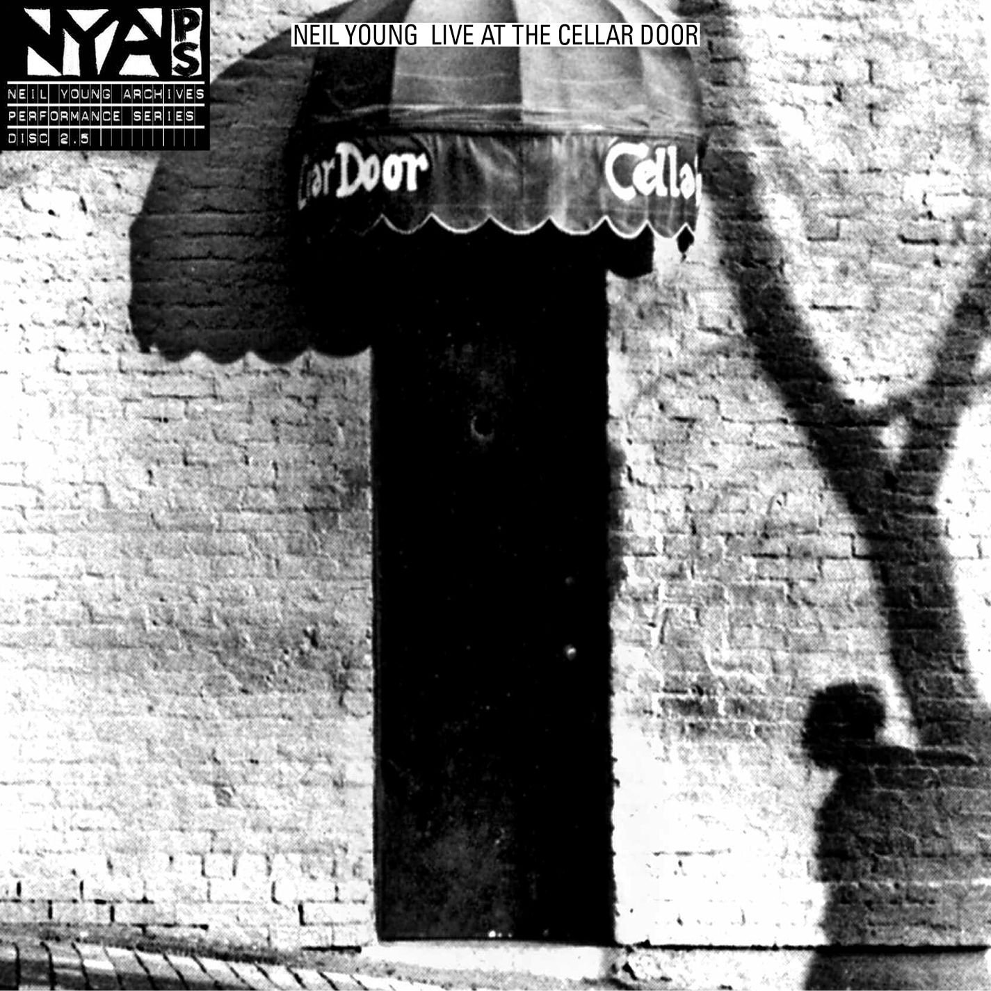 Neil Young Live At The Cellar Door Archives Performance Series