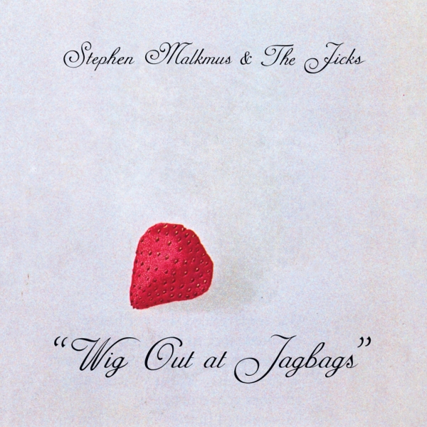Stephen Malkmus And The Jicks Wig Out at Jagbags album