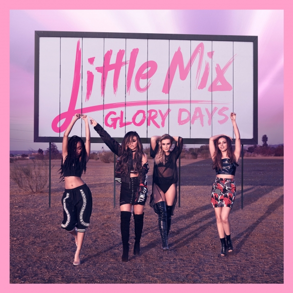 Album Review Little Mix Glory Days The Line Of Best Fit Album Review Little Mix Glory Days The Line Of Best Fit