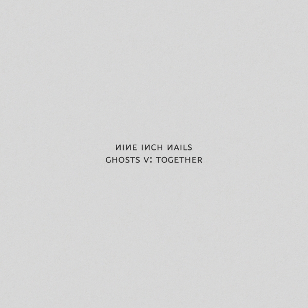Nine Inch Nails Ghosts V Together & Ghosts VI Locusts Album Review
