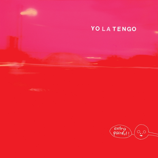 Extra Painful [Reissue] by Yo La Tengo Album Review