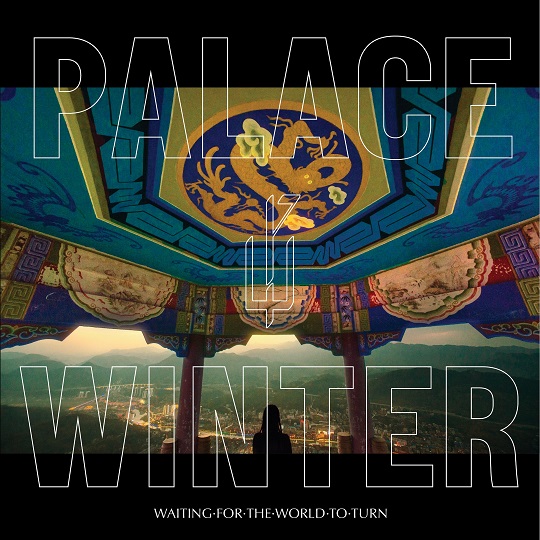 Waiting For The World To Turn By Palace Winter Album Review