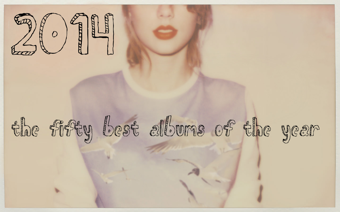 The Best Fit Fifty Essential Albums of 2014